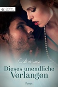 Cover: Dieses unendliche Verlangen - CORA Verlag