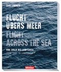 Cover: Flucht &uuml;bers Meer - Flight across the sea - Mittler in Maximilian Verlag GmbH & Co. KG