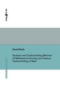 Cover: Pyrolysis and Carbonitriding Behavior of Methylamine During Low Pressure Carbonitriding of Steel - Dr. Hut