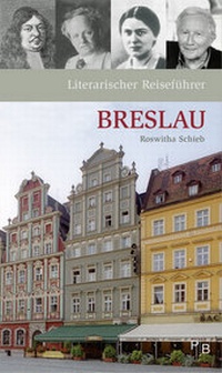 Abbildung von: Literarischer Reiseführer Breslau - Deutsches Kulturforum östliches Europa
