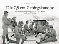 Abbildung von: Die 7,5 cm Gebirgskanone - Edition Winkler-Hermaden