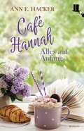 Cover: Caf&eacute; Hannah - Alles auf Anfang - edition tingeltangel