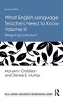 Cover: What English Language Teachers Need to Know Volume III - Routledge