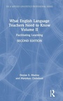 Cover: What English Language Teachers Need to Know Volume II - Routledge