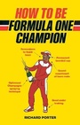 Cover: How to be Formula One Champion - Virgin Books