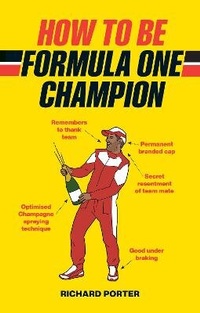 Enlarge image Cover: How to be Formula One Champion - Virgin Books