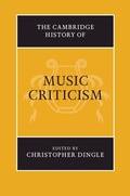 Cover: The Cambridge History of Music Criticism - Cambridge University Press