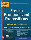 Cover: Practice Makes Perfect: French Pronouns and Prepositions, Premium Third Edition - McGraw-Hill Education