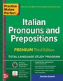 Cover: Practice Makes Perfect: Italian Pronouns and Prepositions, Premium Third Edition - McGraw-Hill Education
