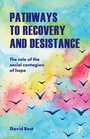 Cover: Pathways to Recovery and Desistance - Policy Press