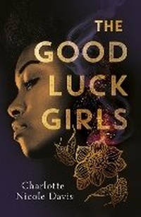 Enlarge image Cover: The Good Luck Girls - Hot Key Books