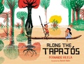 Cover: Along the Tapajos - Amazon Crossing Kids