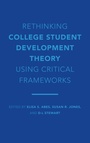 Cover: Rethinking College Student Development Theory Using Critical Frameworks - Stylus Publishing