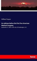 Cover: An address before the first Pan-American Medical Congress, - Hansebooks