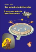 Cover: Das fantastische Zeitfernglas - Books on Demand