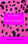 Cover: Mykonos Love Story 6 - Der Rosa Leopard - Books on Demand