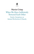 Cover: When We Have Sufficiently Tortured Each Other - Faber & Faber
