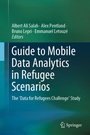 Cover: Guide to Mobile Data Analytics in Refugee Scenarios - Springer