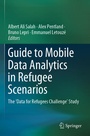 Cover: Guide to Mobile Data Analytics in Refugee Scenarios - Springer