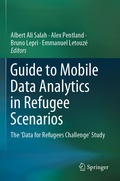 Cover: Guide to Mobile Data Analytics in Refugee Scenarios - Springer