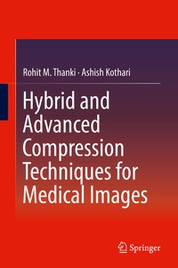 Enlarge image Cover: Hybrid and Advanced Compression Techniques for Medical Images - Springer