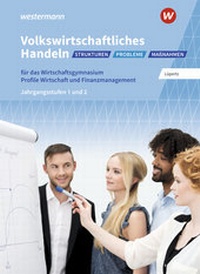 Abbildung von: Volkswirtschaftliches Handeln: Strukturen - Probleme - Maßnahmen - Westermann Schulbuchverlag