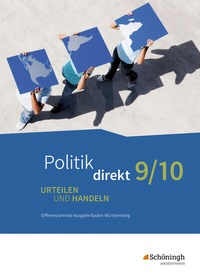 Abbildung von: Politik direkt - Urteilen und Handeln - Differenzierende Ausgabe Baden-Württemberg - Schöningh Verlag in Westermann Bildungsmedien