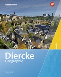 Abbildung von: Diercke Geographie - Ausgabe 2019 für Luxemburg - Westermann Schulbuchverlag