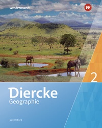 Abbildung von: Diercke Geographie - Ausgabe 2019 für Luxemburg - Westermann Schulbuchverlag