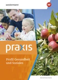 Cover: Praxis Profil Gesundheit und Soziales - Westermann Schulbuchverlag