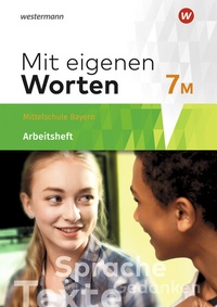 Abbildung von: Mit eigenen Worten - Sprachbuch für bayerische Mittelschulen Ausgabe 2016 - Westermann Schulbuchverlag
