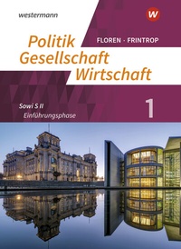Abbildung von: Politik-Gesellschaft-Wirtschaft - Sozialwissenschaften in der gymnasialen Oberstufe - Ausgabe 2019 - Westermann Schulbuchverlag