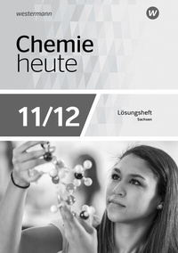 Abbildung von: Chemie heute SII - Ausgabe 2018 Sachsen - Westermann Schulbuchverlag