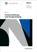 Cover: IKA 6: Textverarbeitung und Textgestaltung, Bundle ohne L&ouml;sungen - SKV