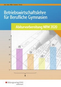 Abbildung von: Abiturvorbereitung Berufliche Gymnasien in Nordrhein-Westfalen / Betriebswirtschaftslehre für Berufliche Gymnasien - Westermann Berufliche Bildung