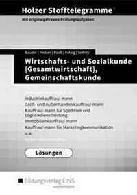 Abbildung von: Holzer Stofftelegramme Baden-Württemberg / Holzer Stofftelegramme Baden-Württemberg - Wirtschafts- und Sozialkunde (Gesamtwirtschaft), Gemeinschaftskunde - Westermann Berufliche Bildung