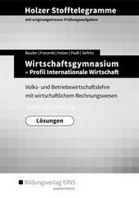 Abbildung von: Holzer Stofftelegramme Baden-Württemberg / Holzer Stofftelegramme Baden-Württemberg - Wirtschaftsgymnasium - Westermann Berufliche Bildung