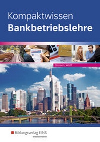 Abbildung von: Bankbetriebslehre / Kompaktwissen Bankbetriebslehre - Westermann Berufliche Bildung