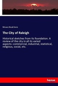 Cover: The City of Raleigh - Hansebooks