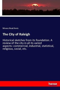 Enlarge image Cover: The City of Raleigh - Hansebooks