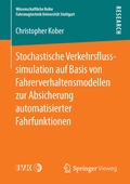 Bild: Stochastische Verkehrsflusssimulation auf Basis von Fahrerverhaltensmodellen zur Absicherung automatisierter Fahrfunktionen - Springer Vieweg