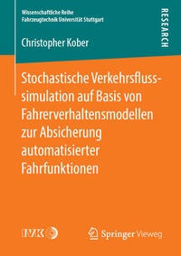 Abbildung von: Stochastische Verkehrsflusssimulation auf Basis von Fahrerverhaltensmodellen zur Absicherung automatisierter Fahrfunktionen - Springer Vieweg