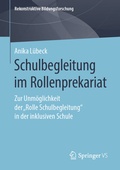 Cover: Schulbegleitung im Rollenprekariat - Springer VS