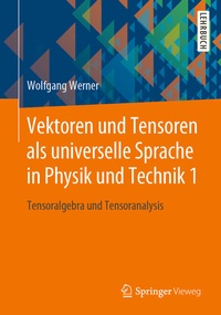 Abbildung von: Vektoren und Tensoren als universelle Sprache in Physik und Technik 1 - Springer Vieweg