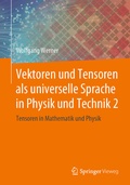 Cover: Vektoren und Tensoren als universelle Sprache in Physik und Technik 2 - Springer Vieweg