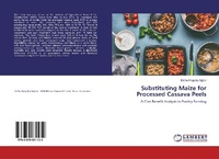 Abbildung von: Substituting Maize for Processed Cassava Peels - LAP Lambert Academic Publishing