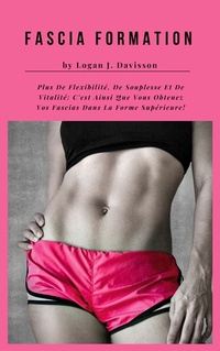 Abbildung von: Fascia Formation Pour Plus De Flexibilité, De Souplesse Et De Vitalité - Books on Demand