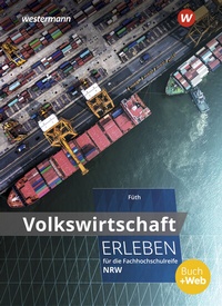 Abbildung von: Volkswirtschaft erleben für die Fachhochschulreife Nordrhein-Westfalen - Winklers Verlag