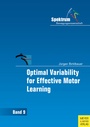 Cover: Optimal Variability for Effective Motor Learning - Meyer & Meyer