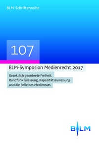 Abbildung von: BLM-Symposium Medienrecht 2017 - Nomos